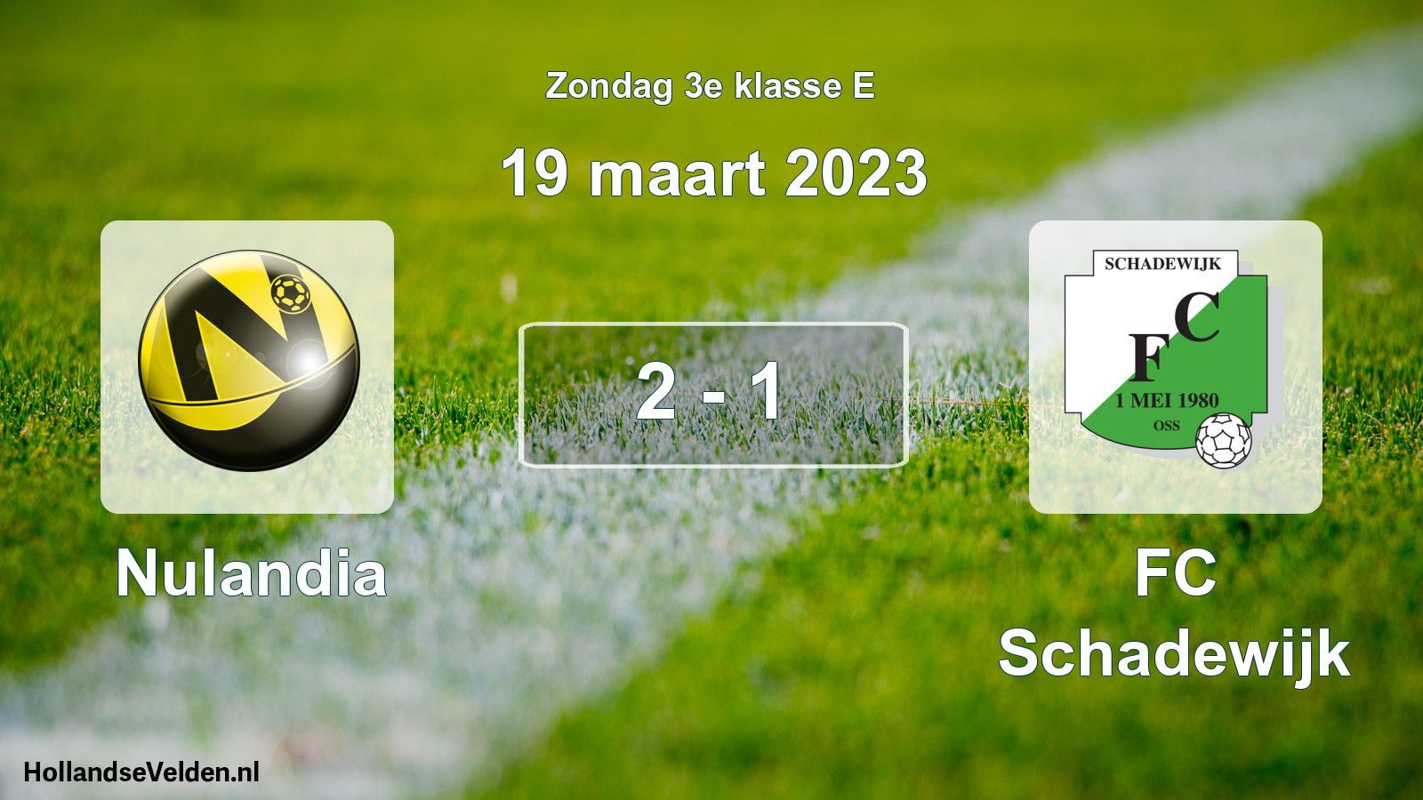 Total number of matches played: Nulandia - FC Schadewijk 2 - 1 (19 March 2023)