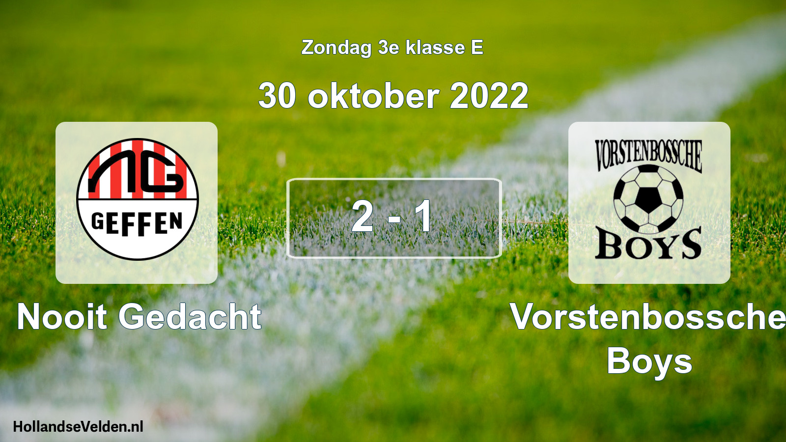 Total number of matches played: Nooit Gedacht - Vorstenbossche Boys 2 - 1 (30 October 2022)