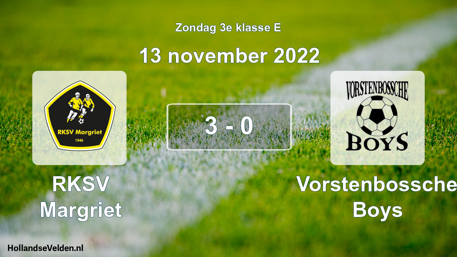 Total number of matches played: RKSV Margriet - Vorstenbossche Boys 3 - 0 (13 November 2022)