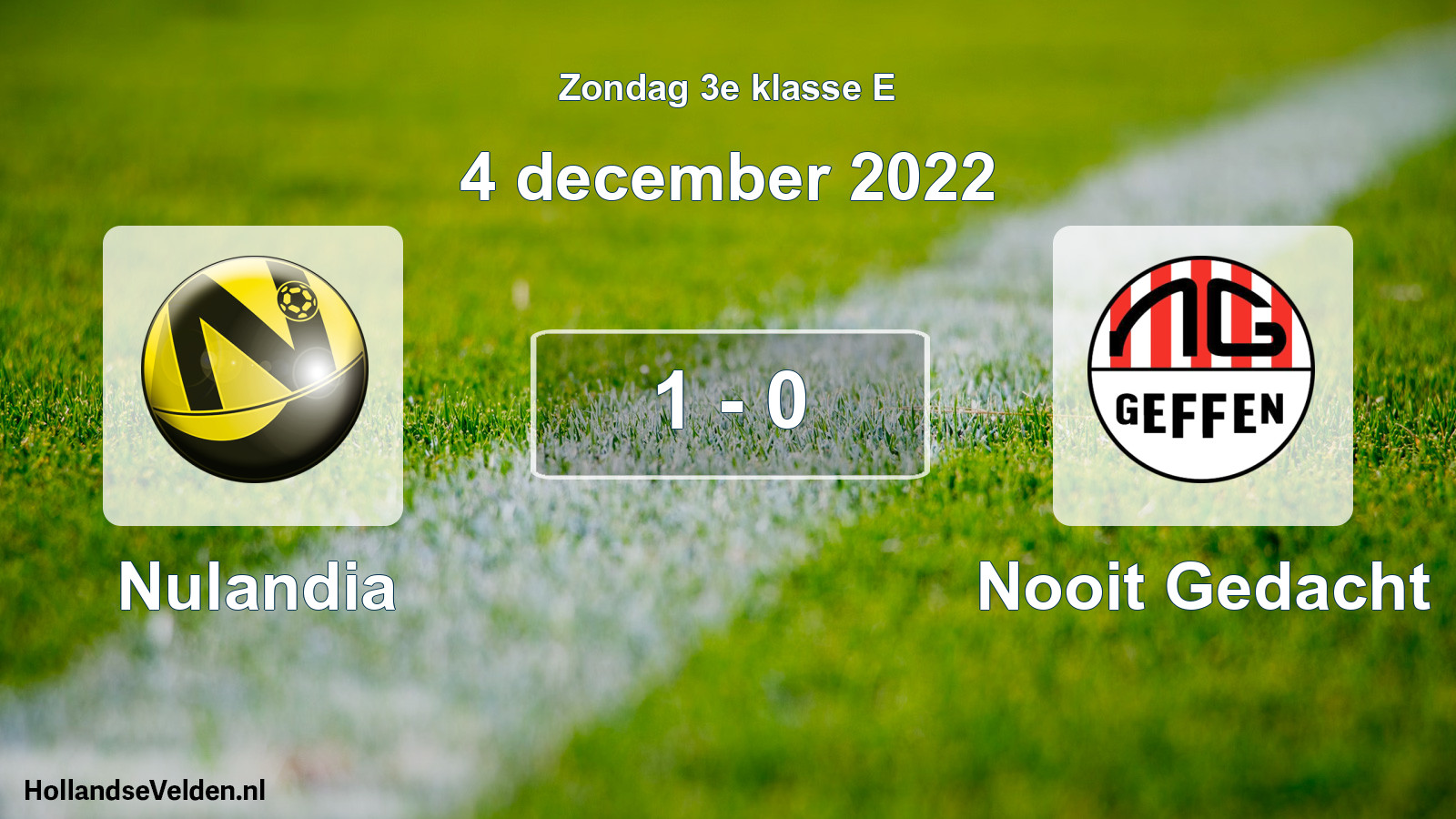 Total number of matches played: Nulandia - Nooit Gedacht 1 - 0 (4 December 2022)