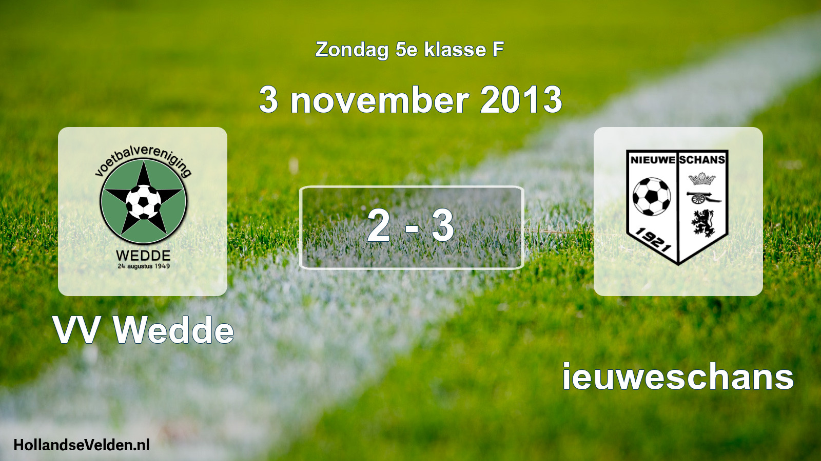 Total number of matches played: VV Wedde - Nieuweschans 2 - 3 (3 November 2013)