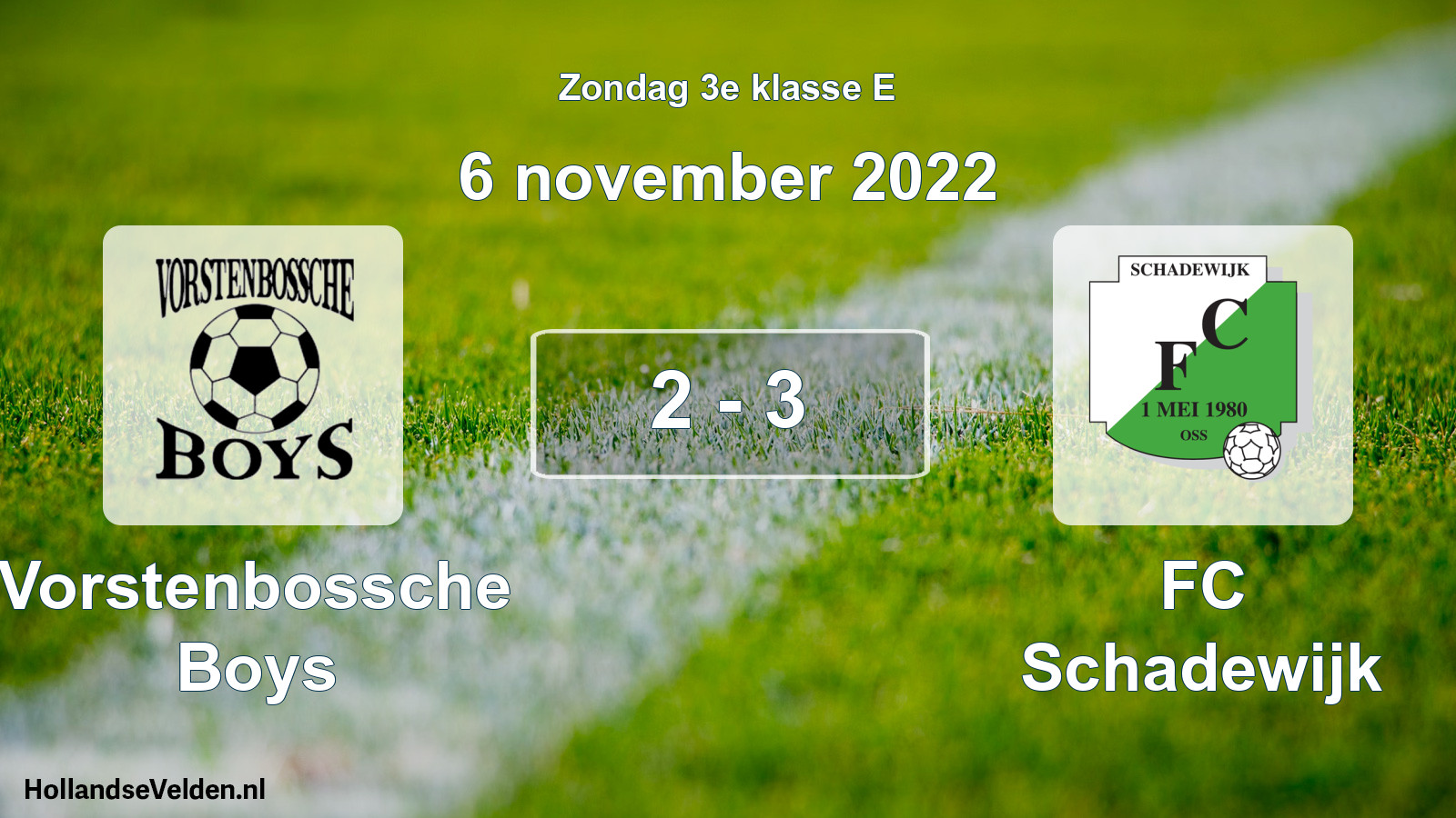 Total number of matches played: Vorstenbossche Boys - FC Schadewijk 2 - 3 (6 November 2022)