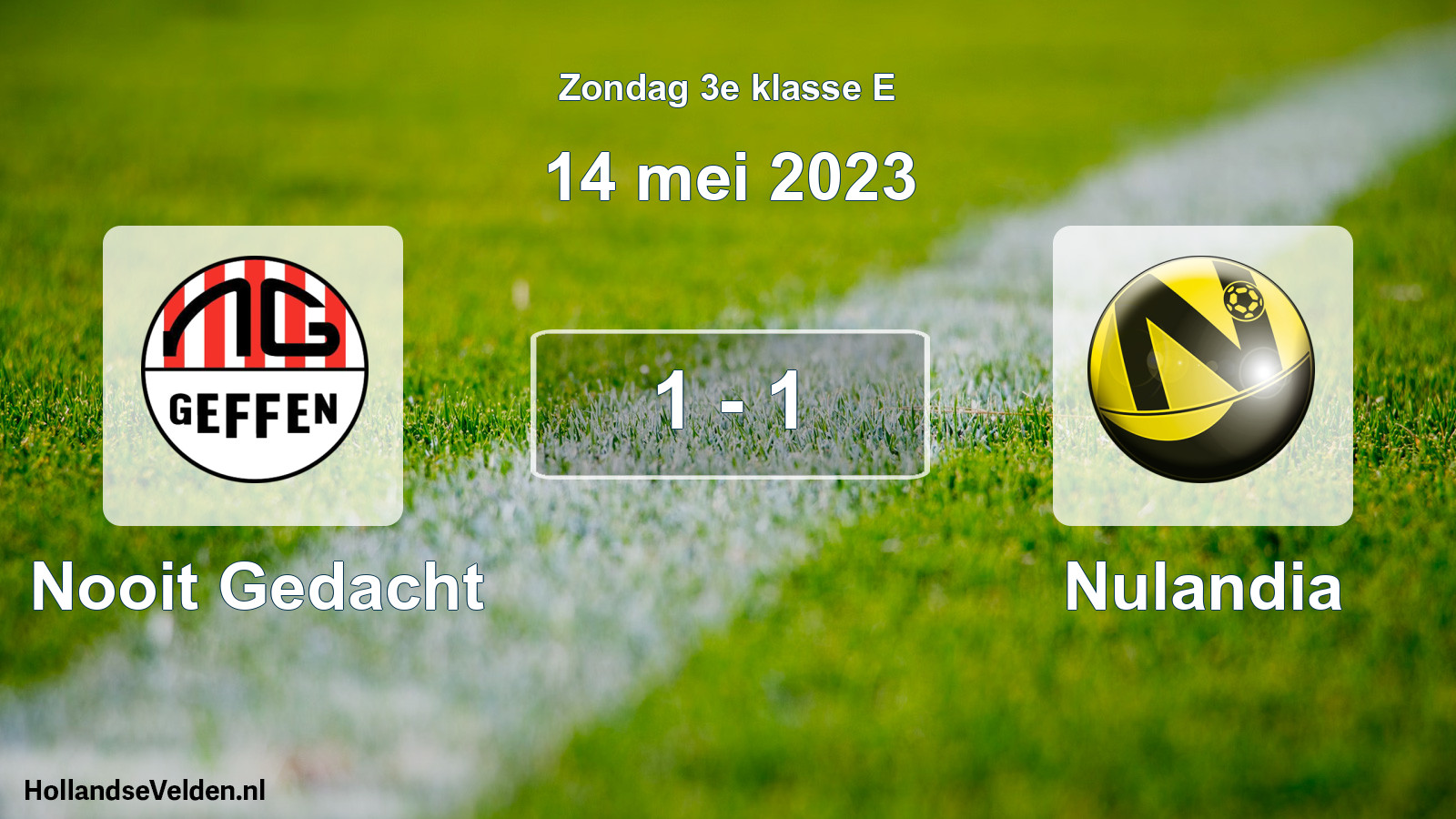 Total number of matches played: Nooit Gedacht - Nulandia 1 - 1 (14 May 2023)
