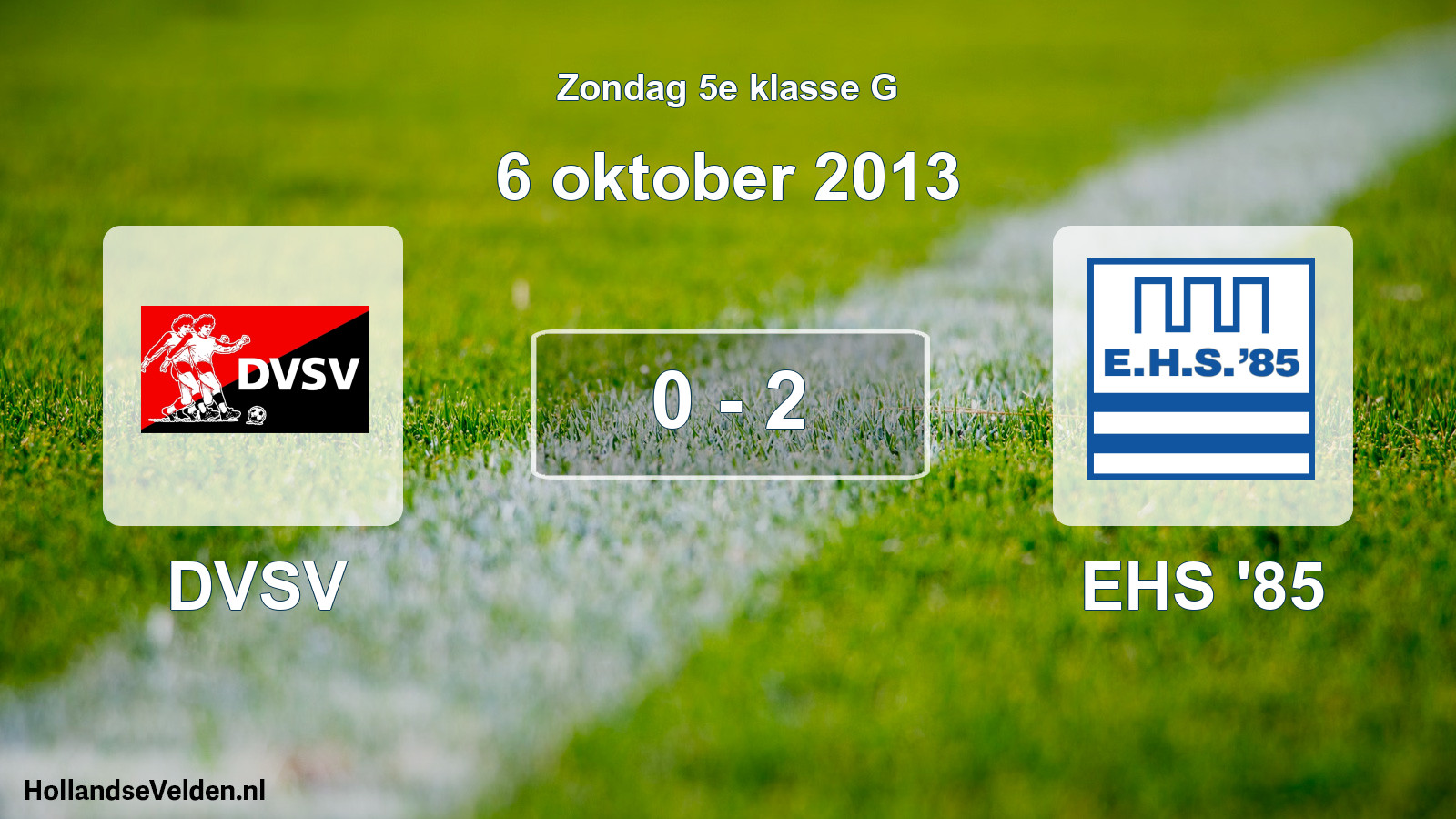 Total number of matches played: DVSV - EHS '85 0 - 2 (6 October 2013)
