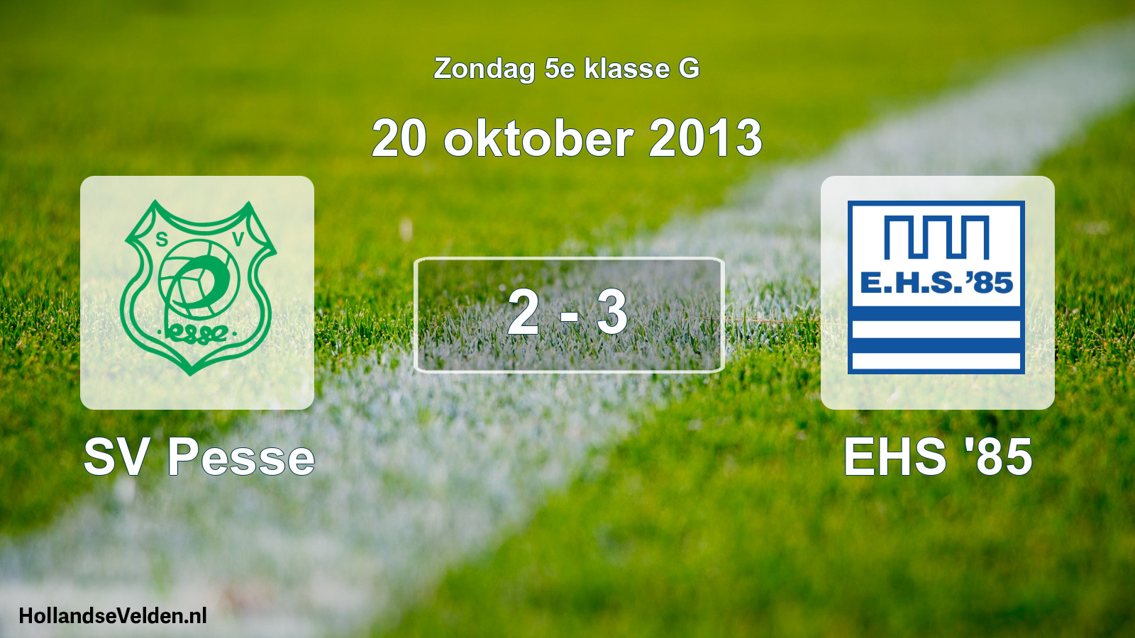Total number of matches played: SV Pesse - EHS '85 2 - 3 (20 October 2013)