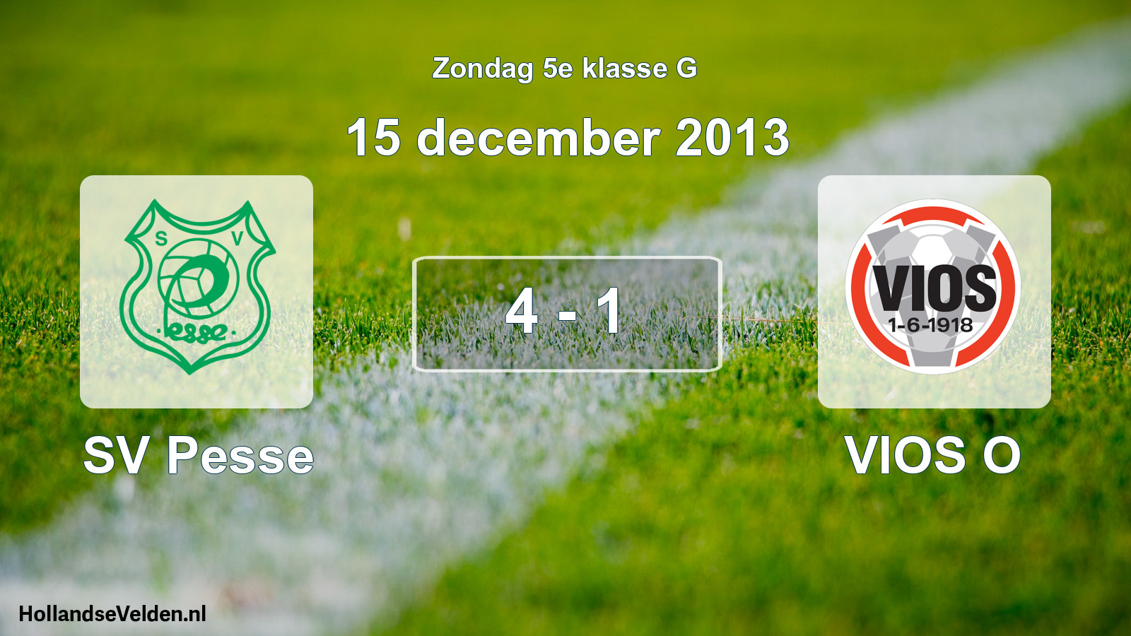 Total number of matches played: SV Pesse - VIOS O 4 - 1 (15 December 2013)