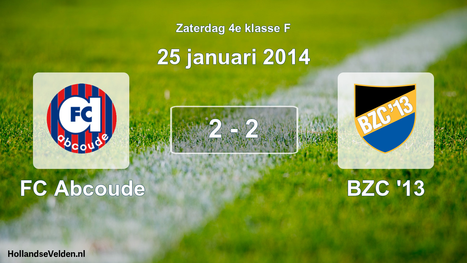 Total number of matches played: FC Abcoude - BZC '13 2 - 2 (25 January 2014)
