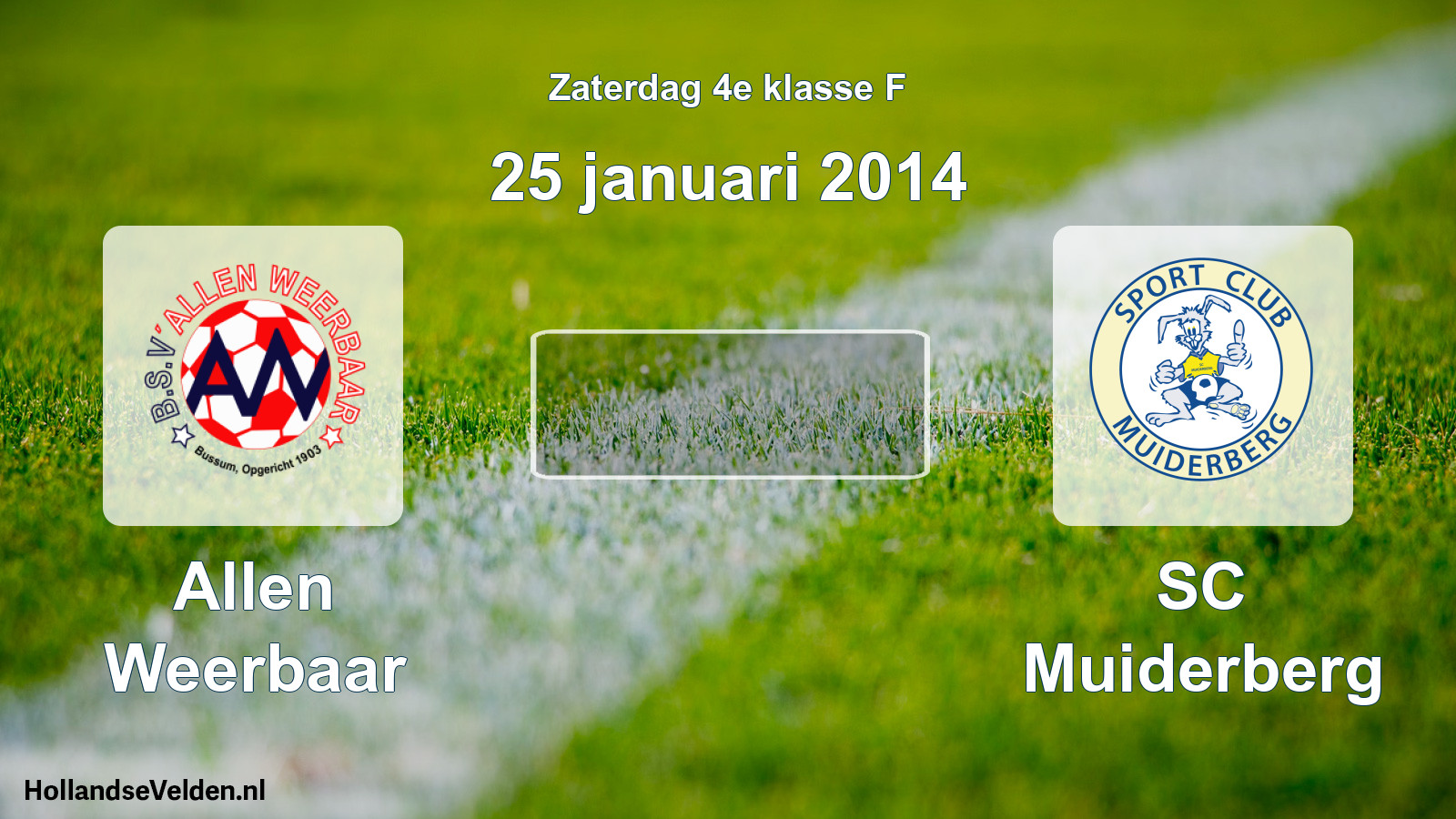Scheduled Match: Allen Weerbaar - SC Muiderberg (25 January 2014)