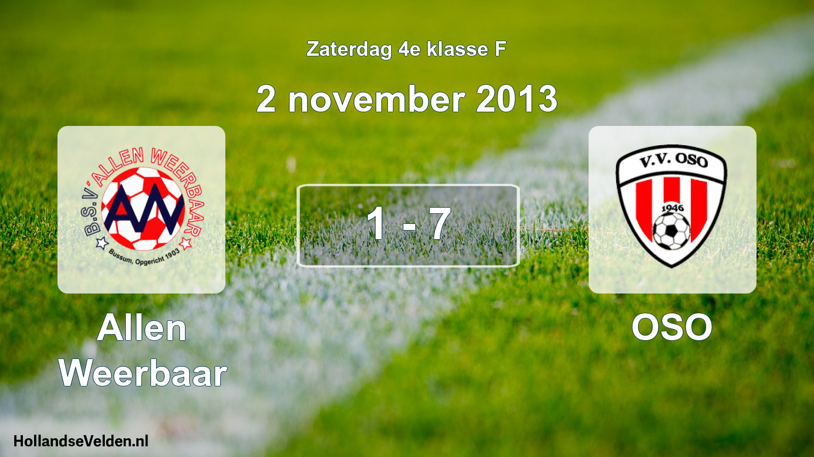 Total number of matches played: Allen Weerbaar - OSO 1 - 7 (2 November 2013)
