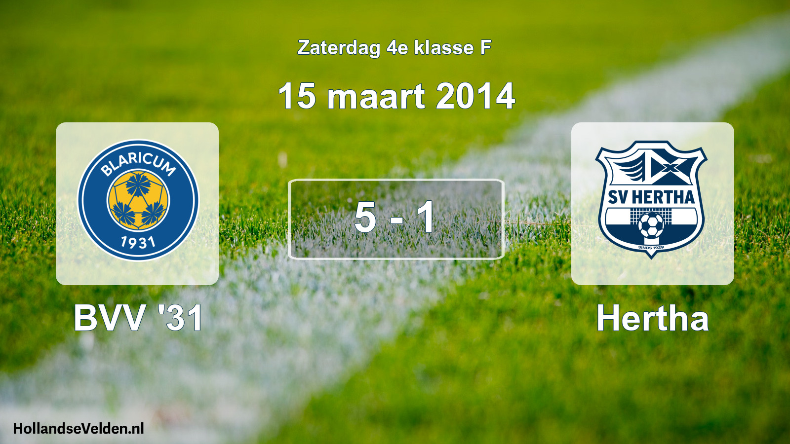 Total number of matches played: BVV '31 - Hertha 5 - 1 (15 March 2014)