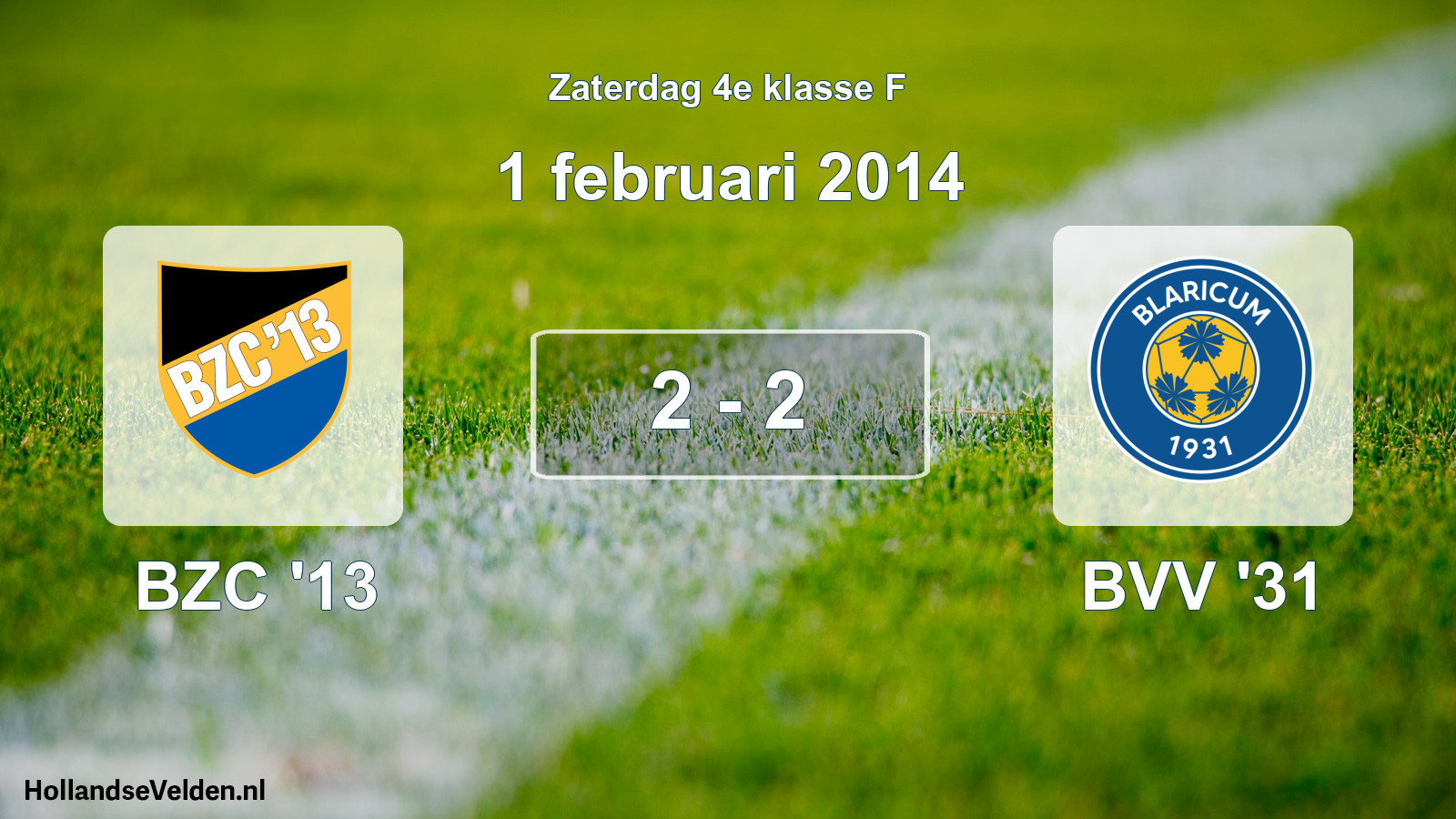 Total number of matches played: BZC '13 - BVV '31 2 - 2 (1 February 2014)