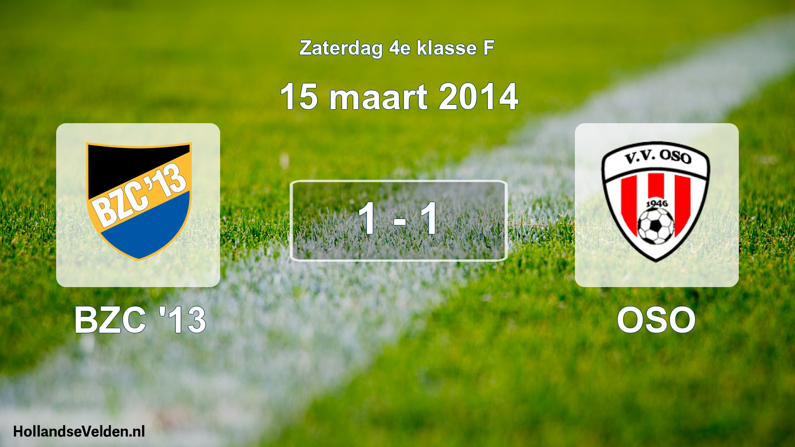Total number of matches played: BZC '13 - OSO 1 - 1 (15 March 2014)