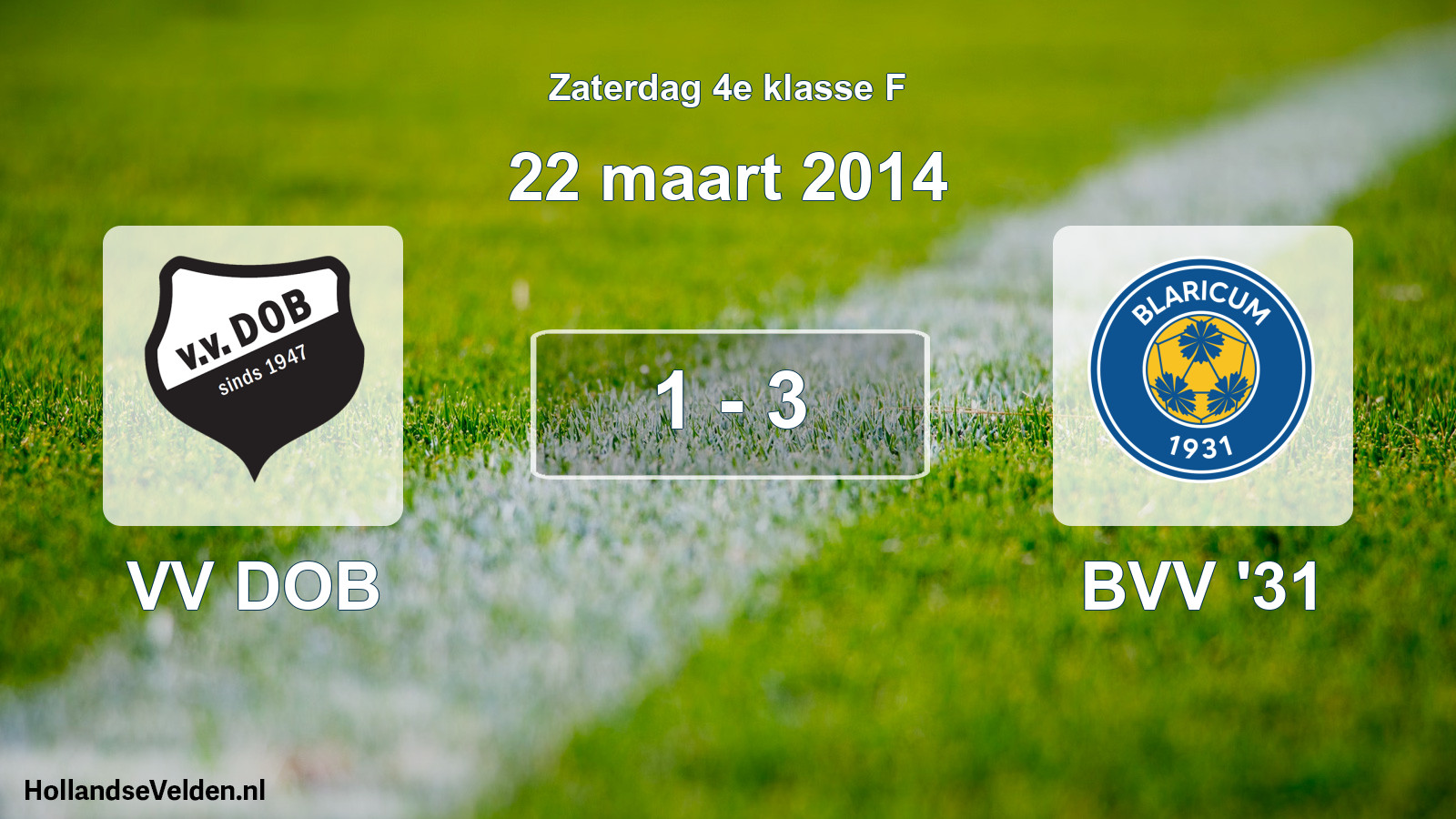Total number of matches played: VV DOB - BVV '31 1 - 3 (22 March 2014)