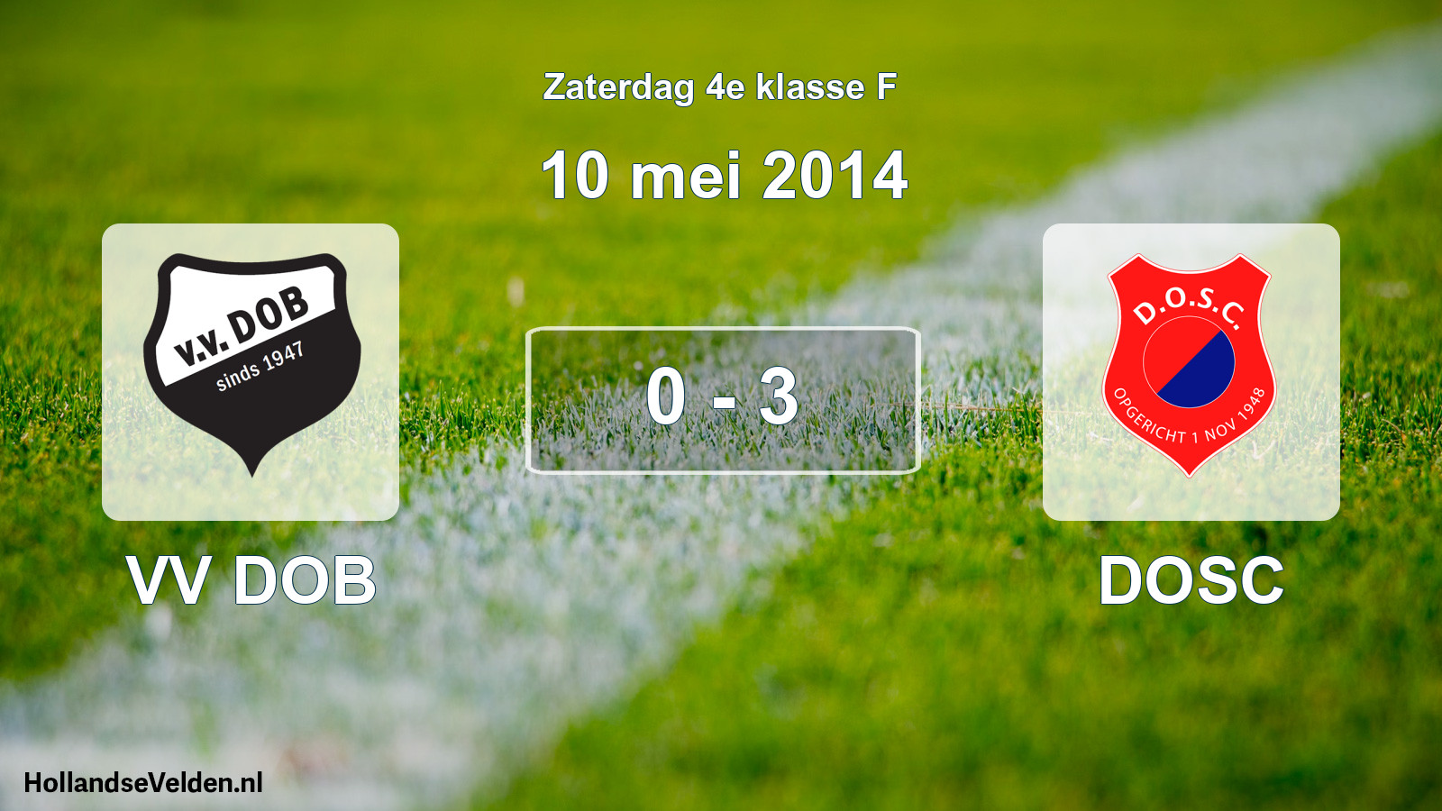 Total number of matches played: VV DOB - DOSC 0 - 3 (10 May 2014)
