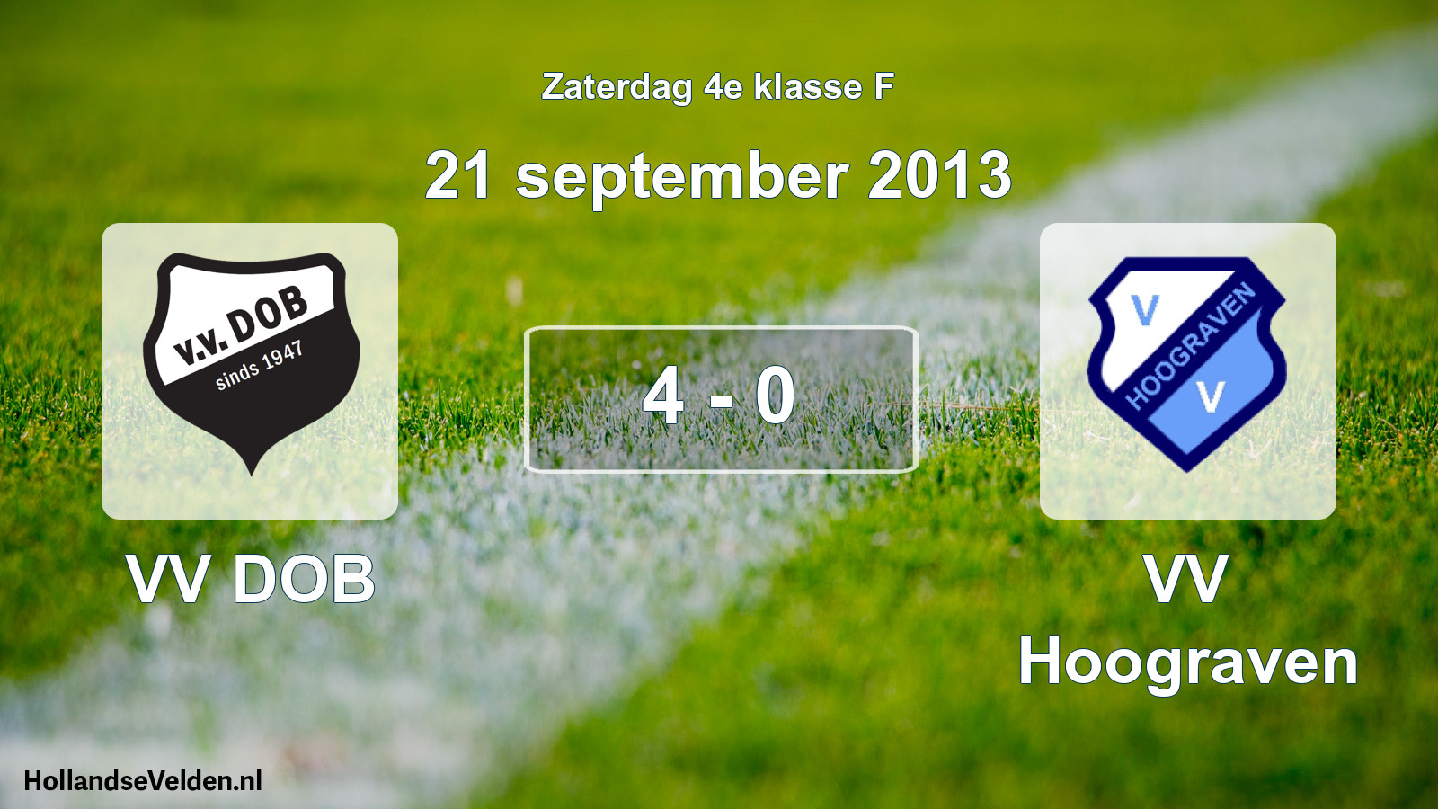 Total number of matches played: VV DOB - VV Hoograven 4 - 0 (21 September 2013)