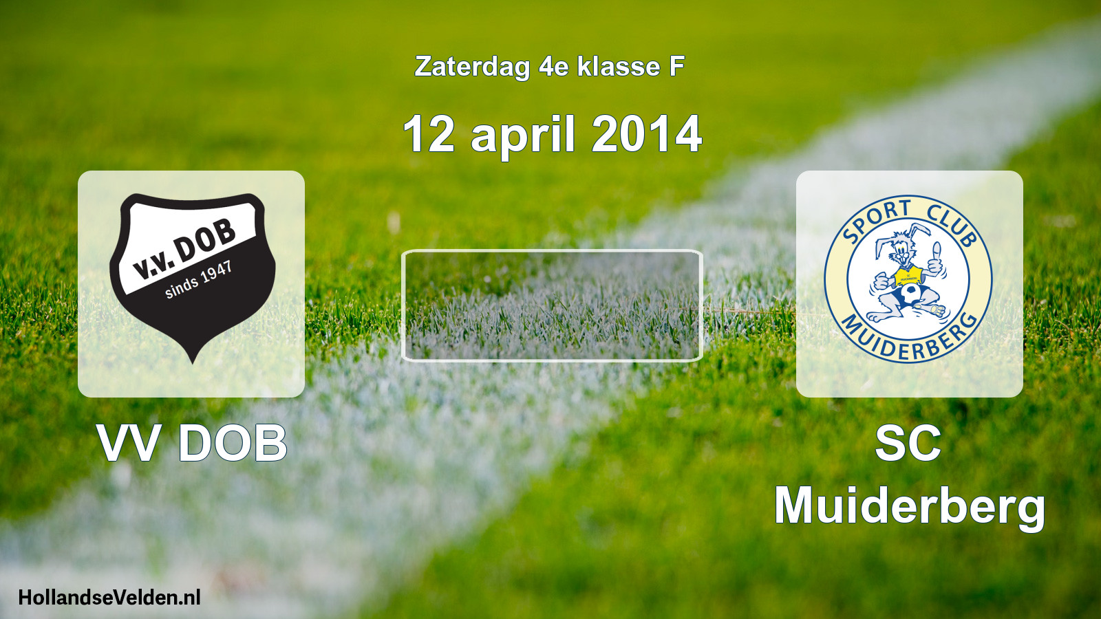 Scheduled Match: VV DOB - SC Muiderberg (12 April 2014)