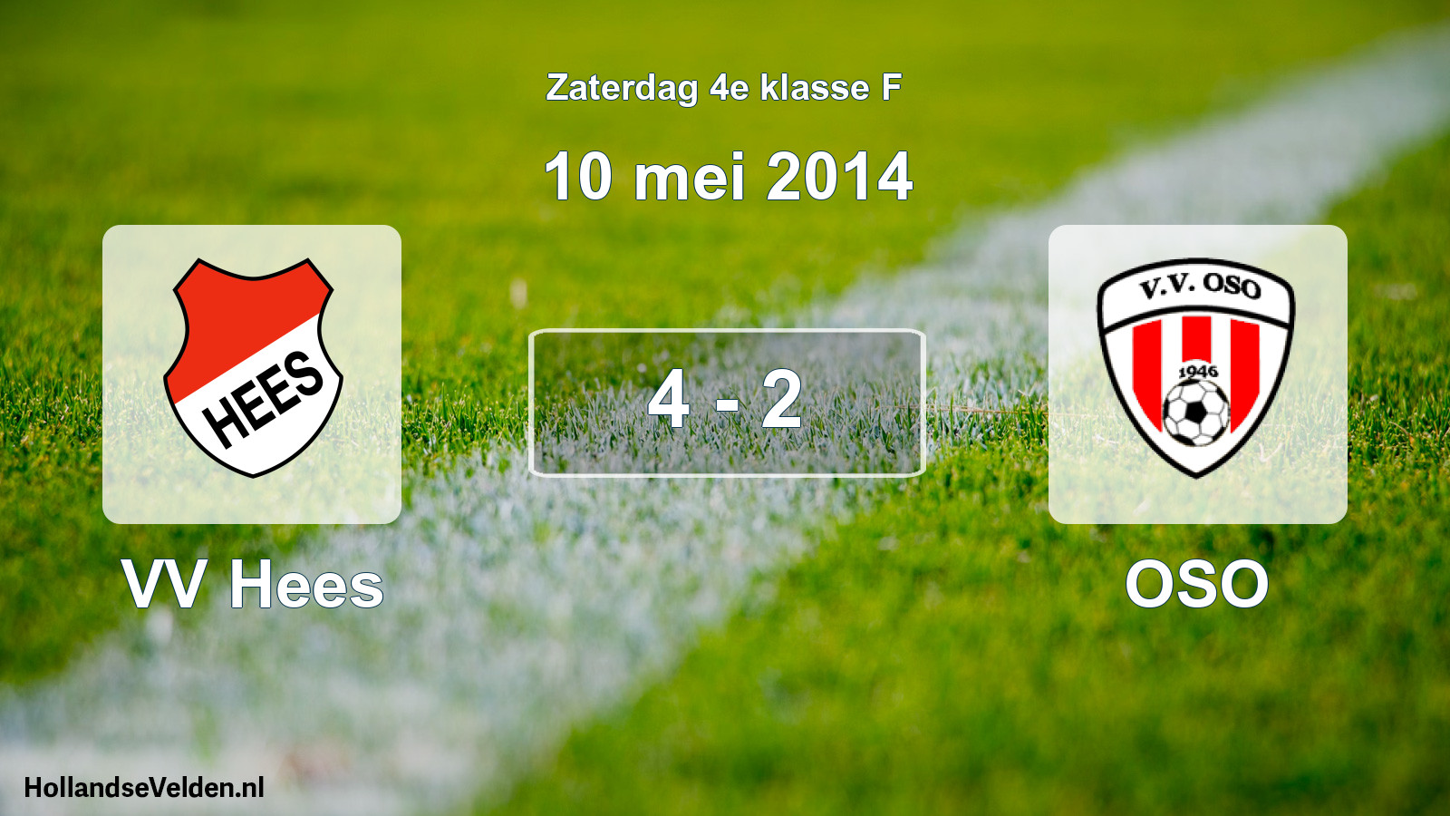 Total number of matches played: VV Hees - OSO 4 - 2 (10 May 2014)