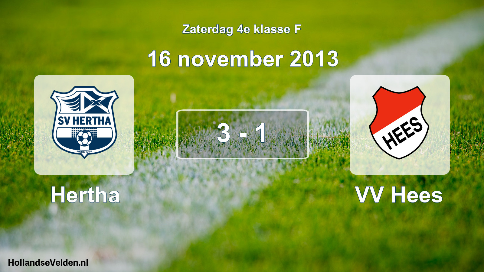 Total number of matches played: Hertha - VV Hees 3 - 1 (16 November 2013)
