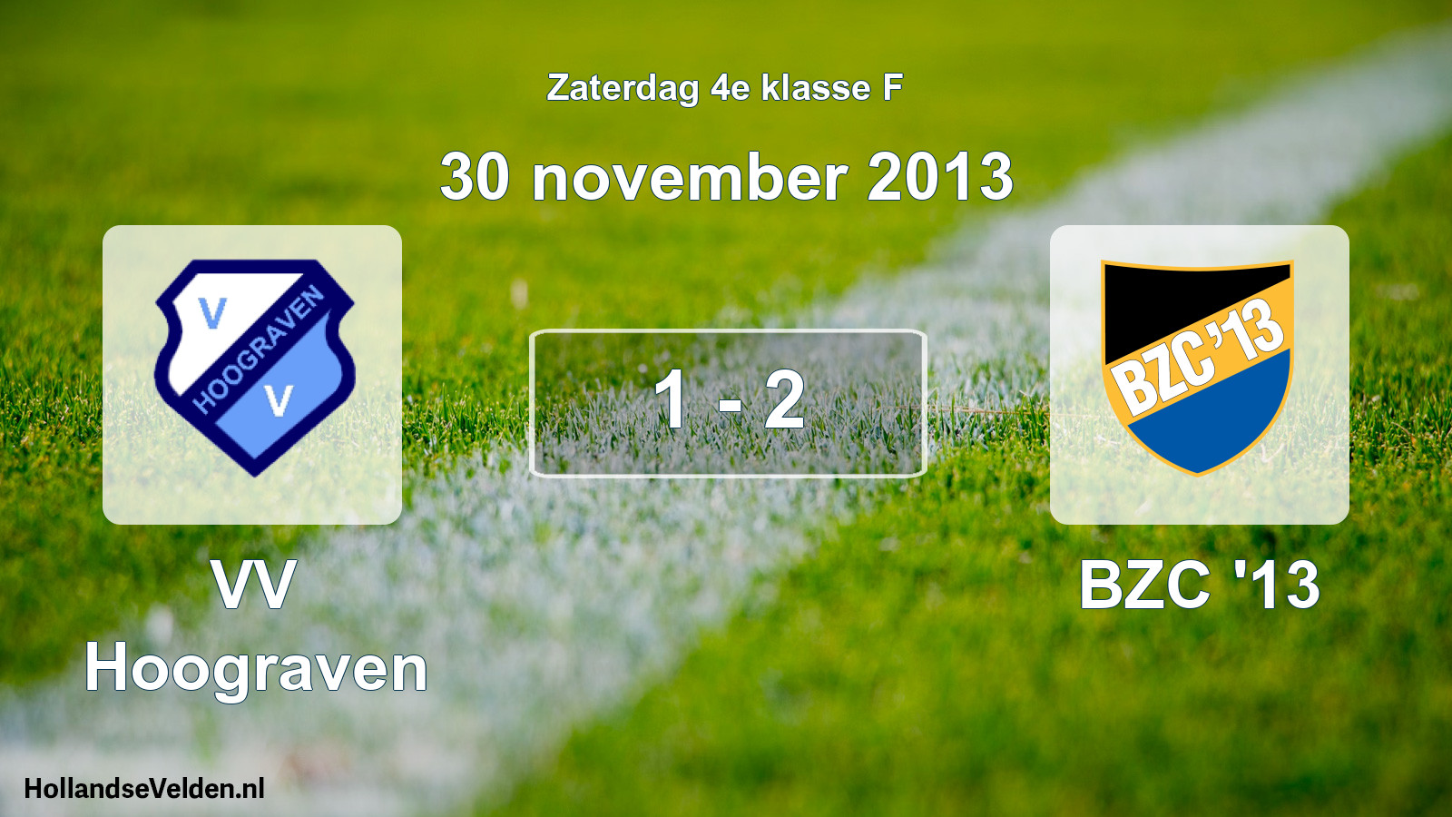 Total number of matches played: VV Hoograven - BZC '13 1 - 2 (30 November 2013)