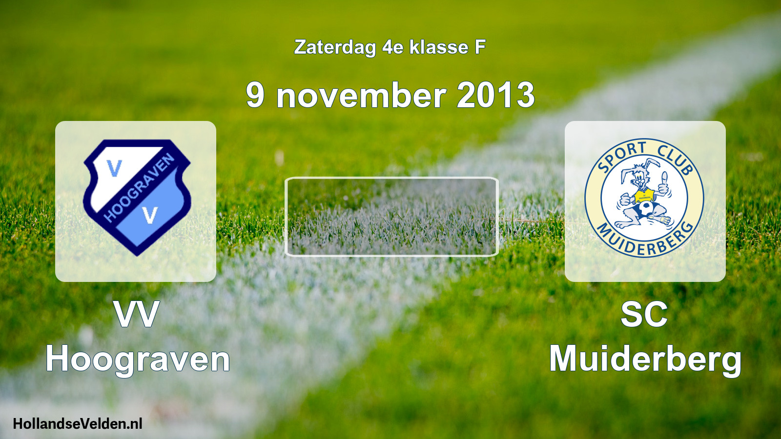Scheduled Match: VV Hoograven - SC Muiderberg (9 November 2013)