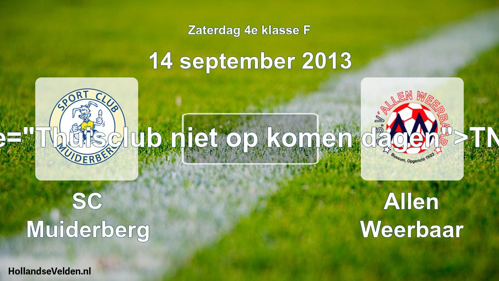 Scheduled Match: SC Muiderberg - Allen Weerbaar (14 September 2013)