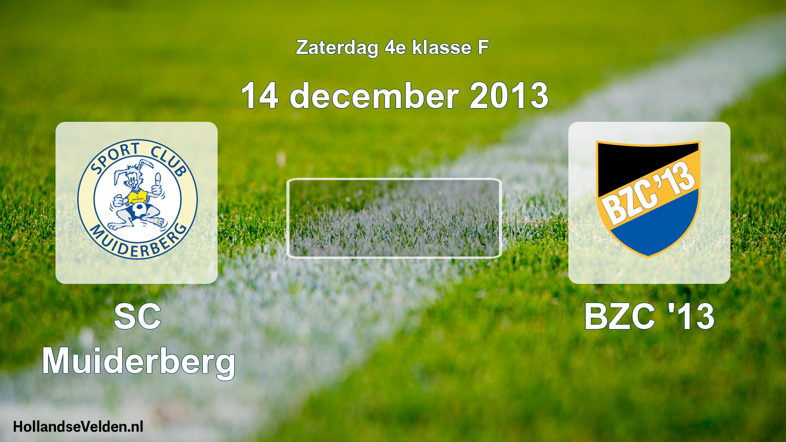 Scheduled Match: SC Muiderberg - BZC '13 (14 December 2013)