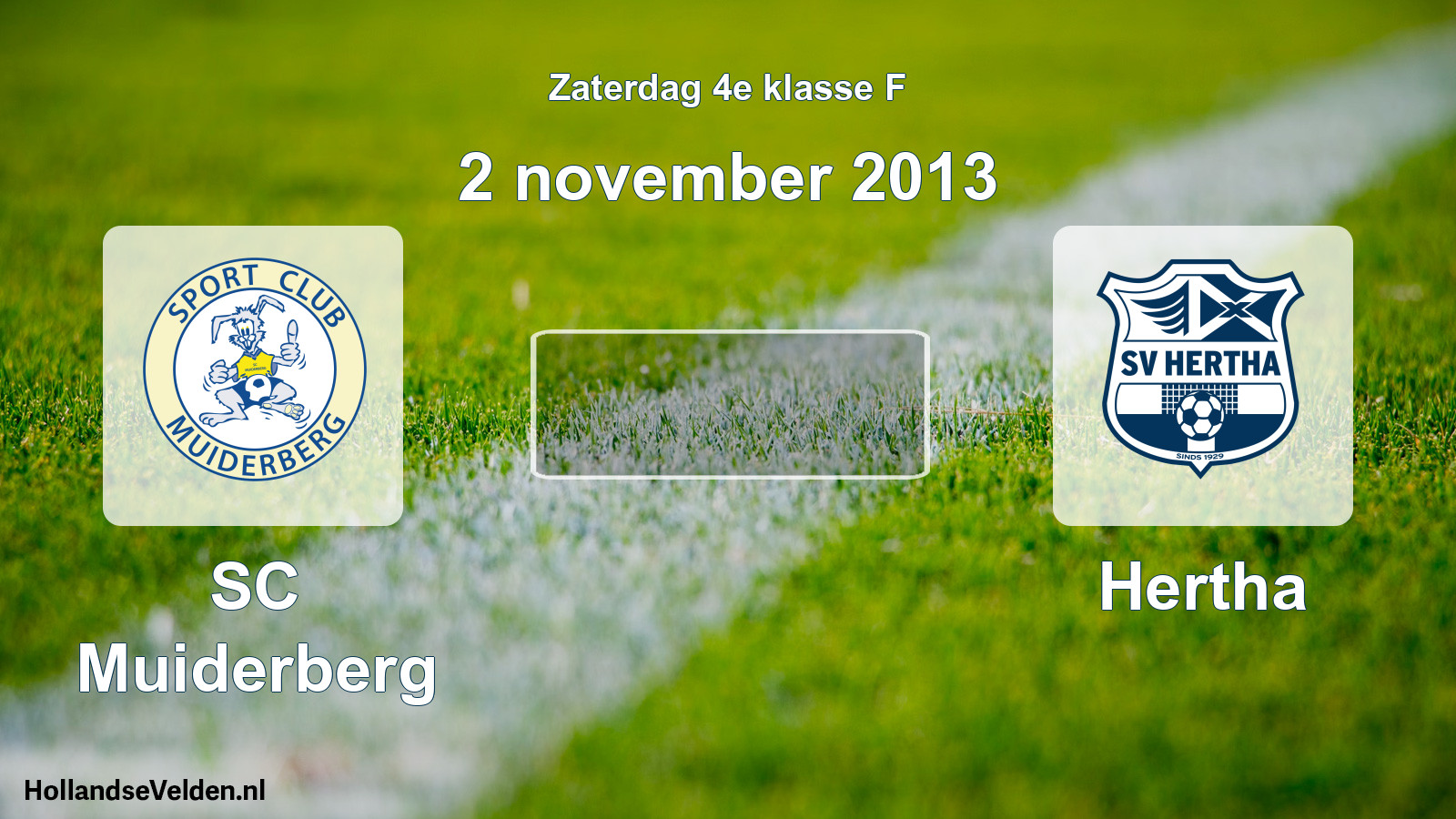 Scheduled Match: SC Muiderberg - Hertha (2 November 2013)