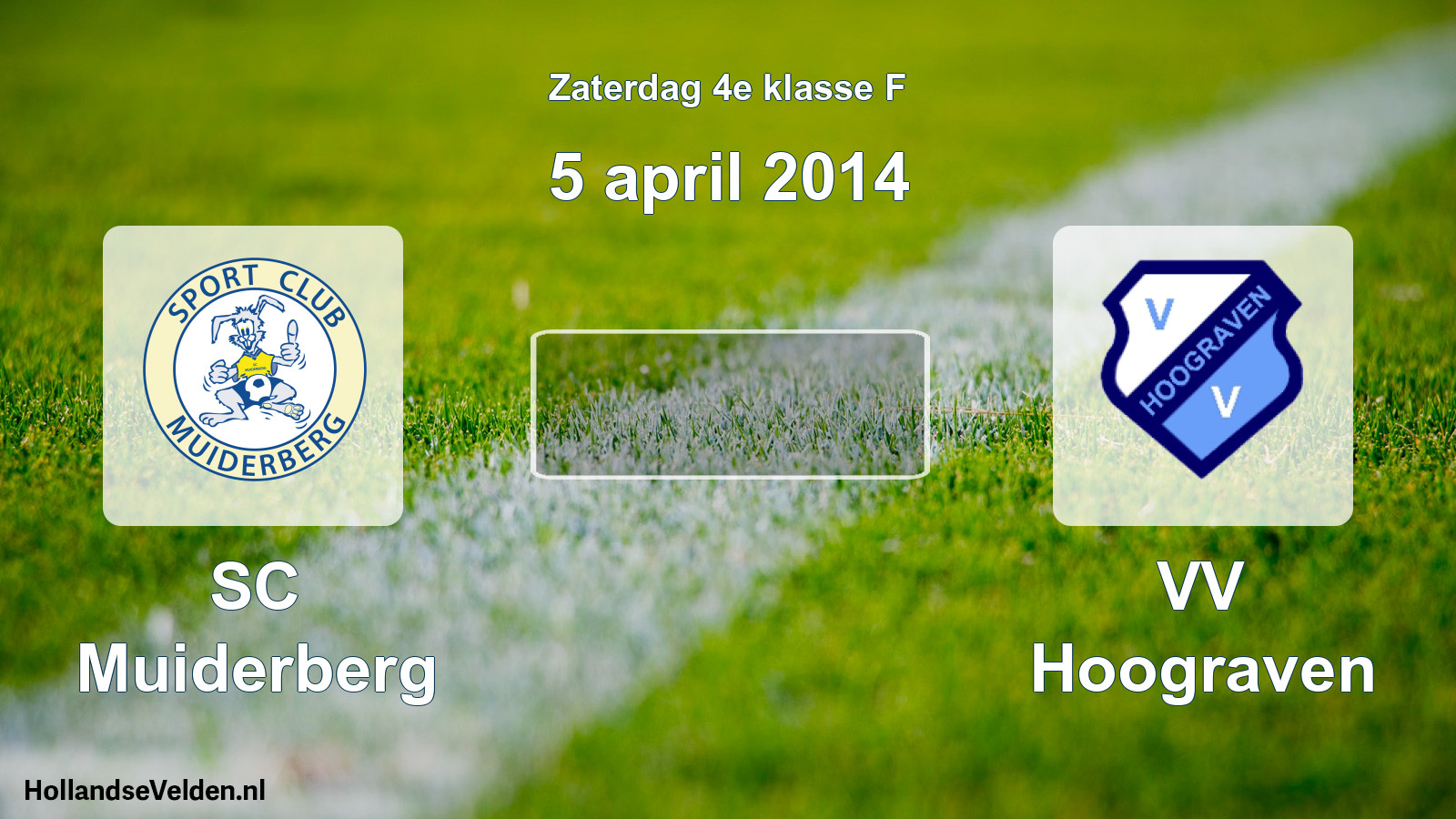 Scheduled Match: SC Muiderberg - VV Hoograven (5 April 2014)