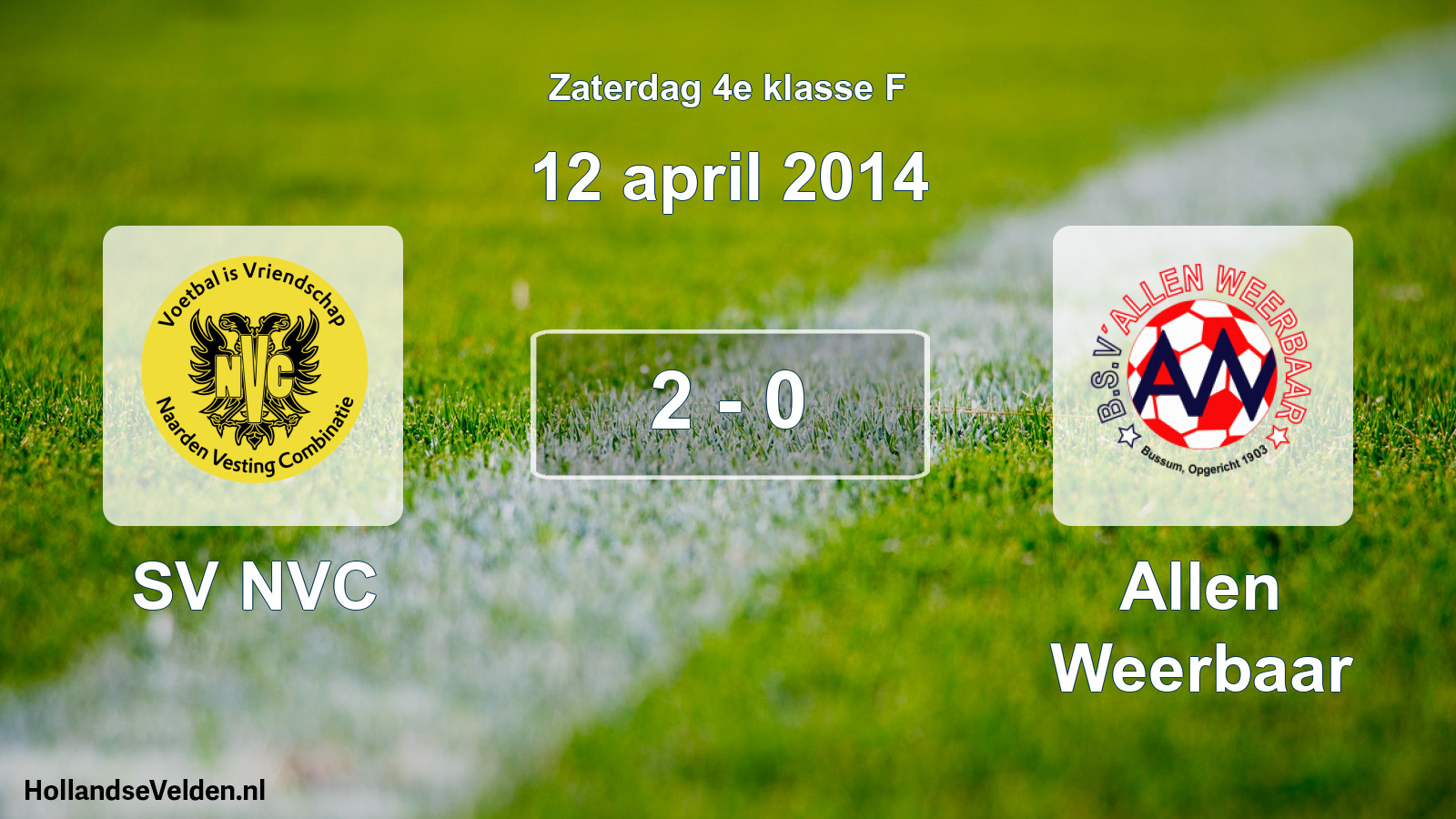 Total number of matches played: SV NVC - Allen Weerbaar 2 - 0 (12 April 2014)