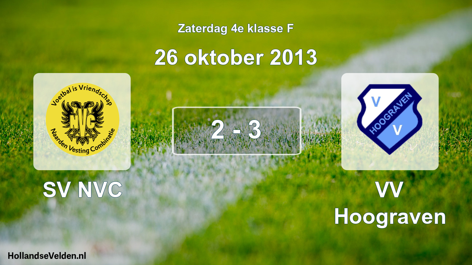 Total number of matches played: SV NVC - VV Hoograven 2 - 3 (26 October 2013)