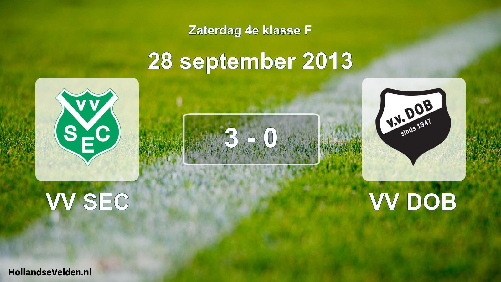 Total number of matches played: VV SEC - VV DOB 3 - 0 (28 September 2013)