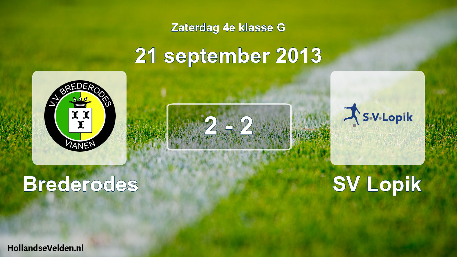 Total number of matches played: Brederodes - SV Lopik 2 - 2 (21 September 2013)