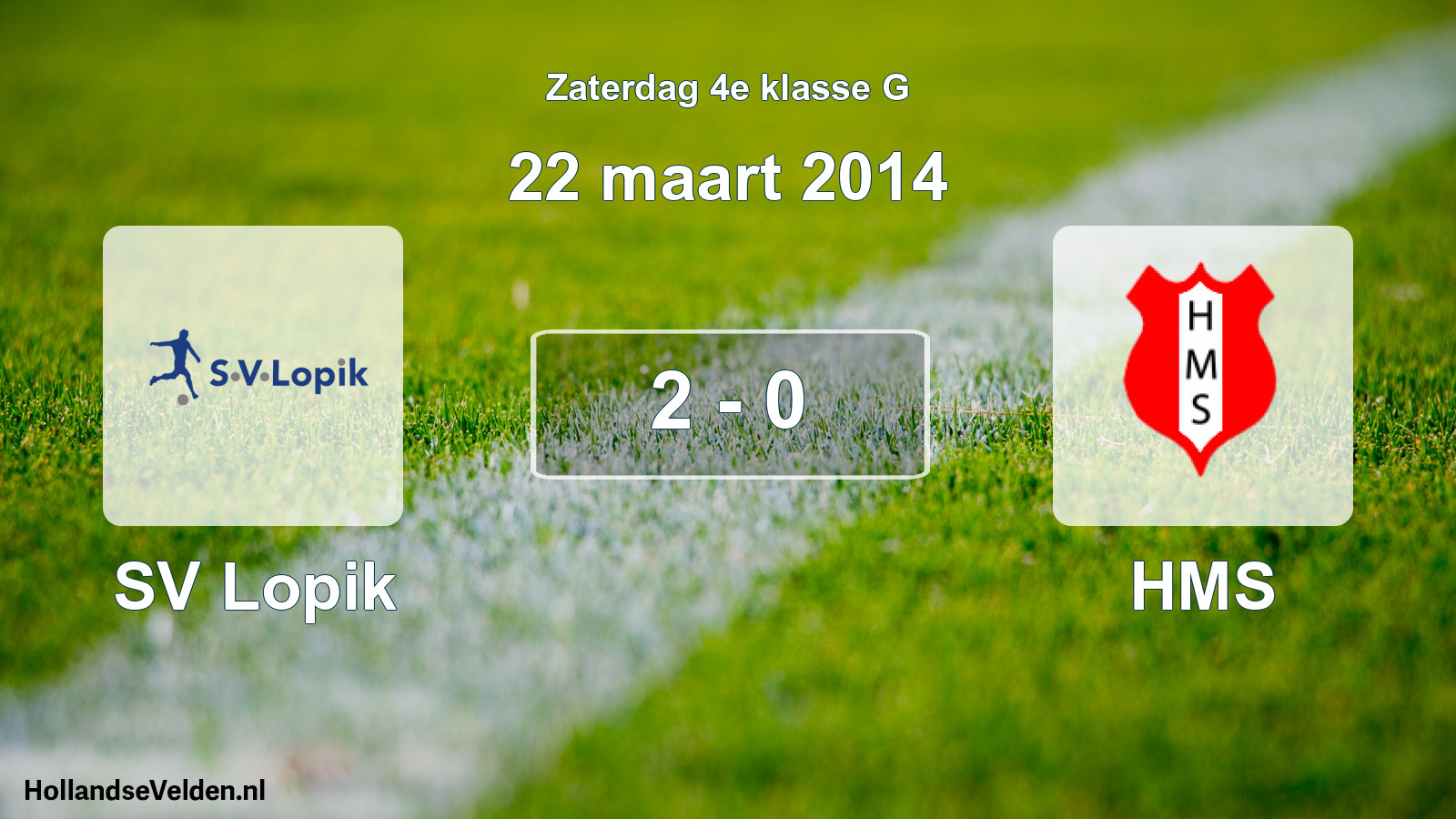 Total number of matches played: SV Lopik - HMS 2 - 0 (22 March 2014)