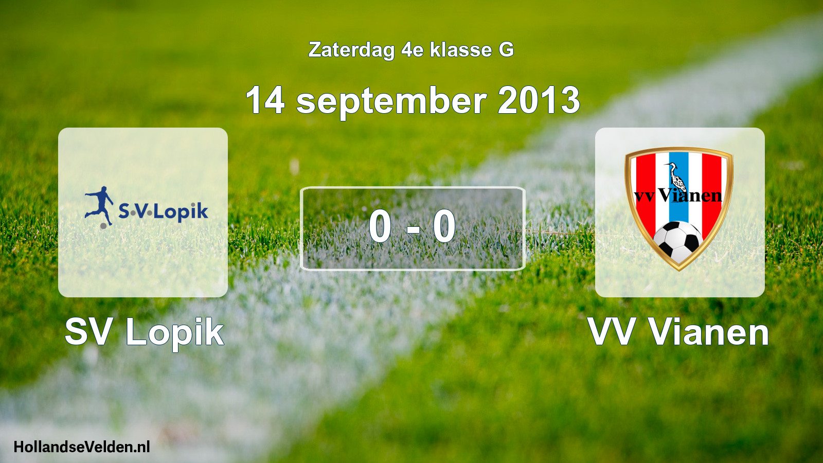 Total number of matches played: SV Lopik - VV Vianen 0 - 0 (14 September 2013)