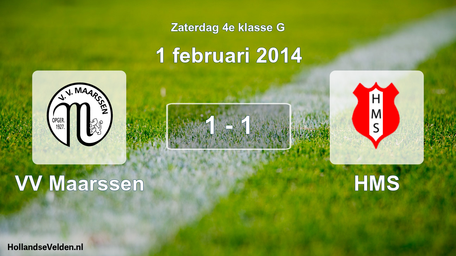 Total number of matches played: VV Maarssen - HMS 1 - 1 (1 February 2014)