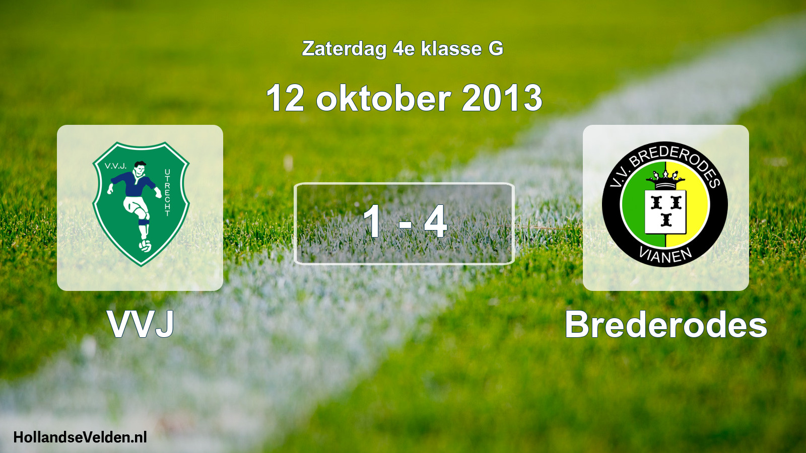 Total number of matches played: VVJ - Brederodes 1 - 4 (12 October 2013)
