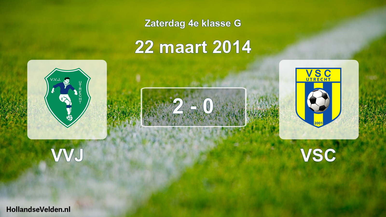 Total number of matches played: VVJ - VSC 2 - 0 (22 March 2014)