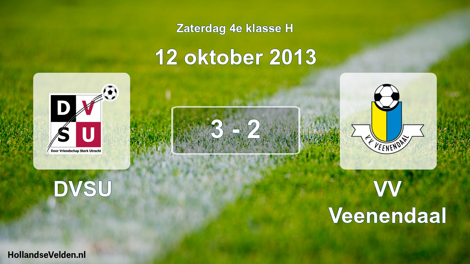 Total number of matches played: DVSU - VV Veenendaal 3 - 2 (12 October 2013)