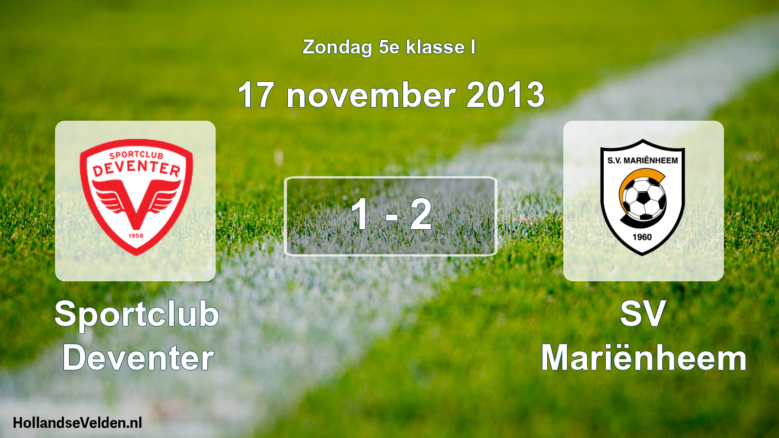 Total number of matches played: Sportclub Deventer - SV Mariënheem 1 - 2 (17 November 2013)