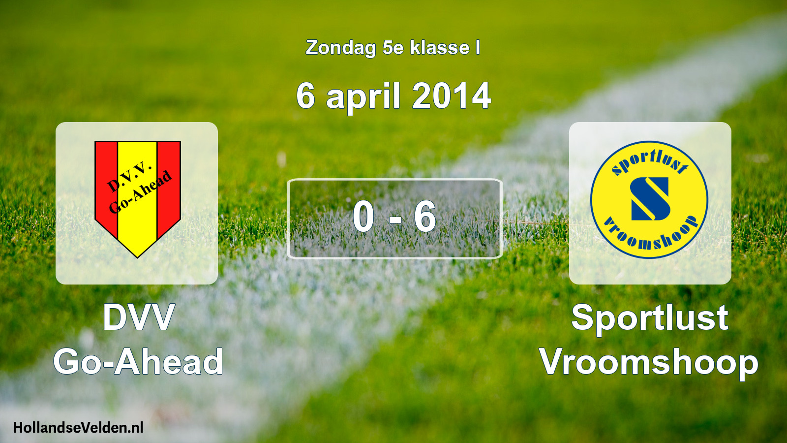Total number of matches played: DVV Go-Ahead - Sportlust Vroomshoop 0 - 6 (6 April 2014)