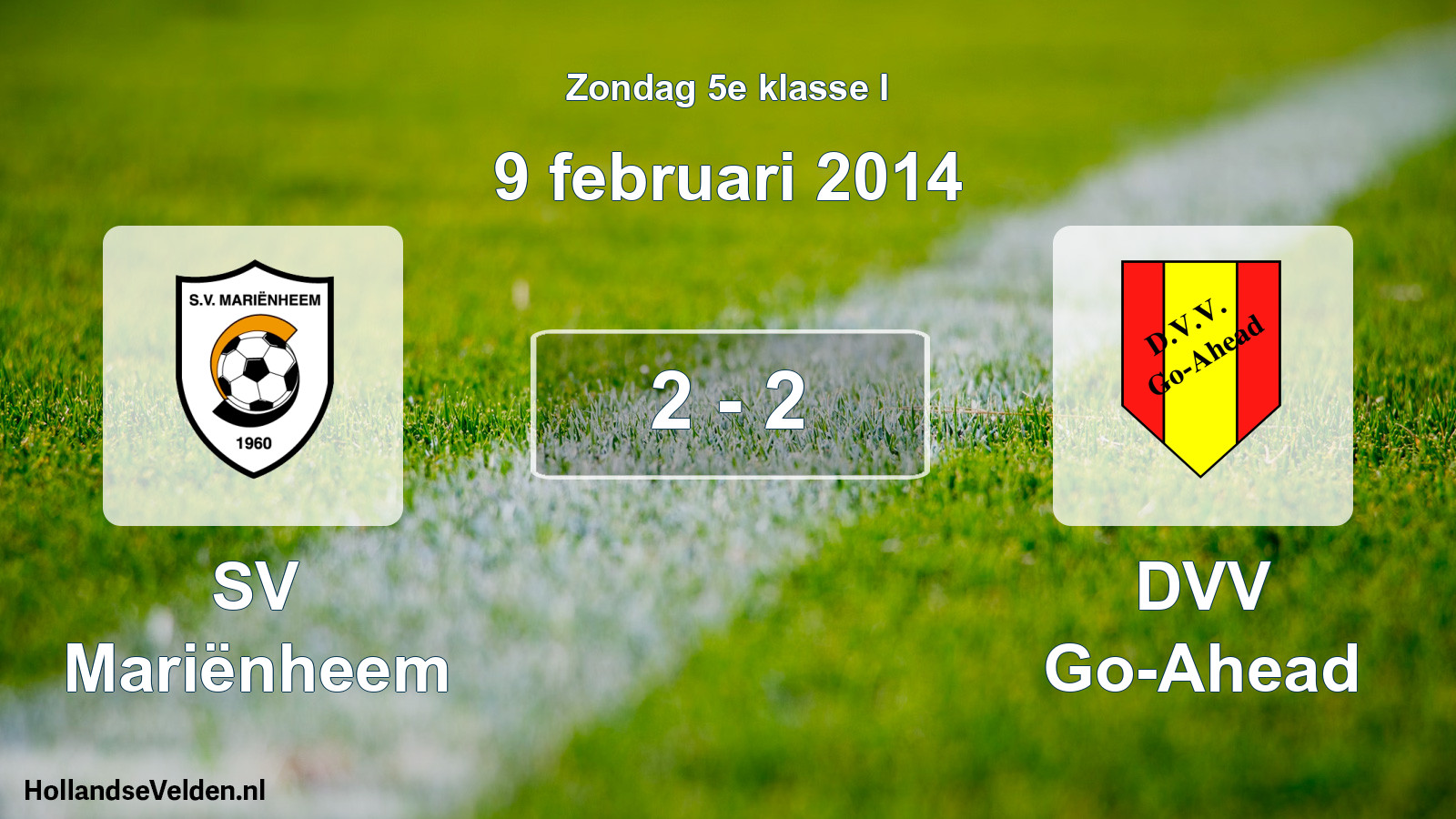 Total number of matches played: SV Mariënheem - DVV Go-Ahead 2 - 2 (9 February 2014)