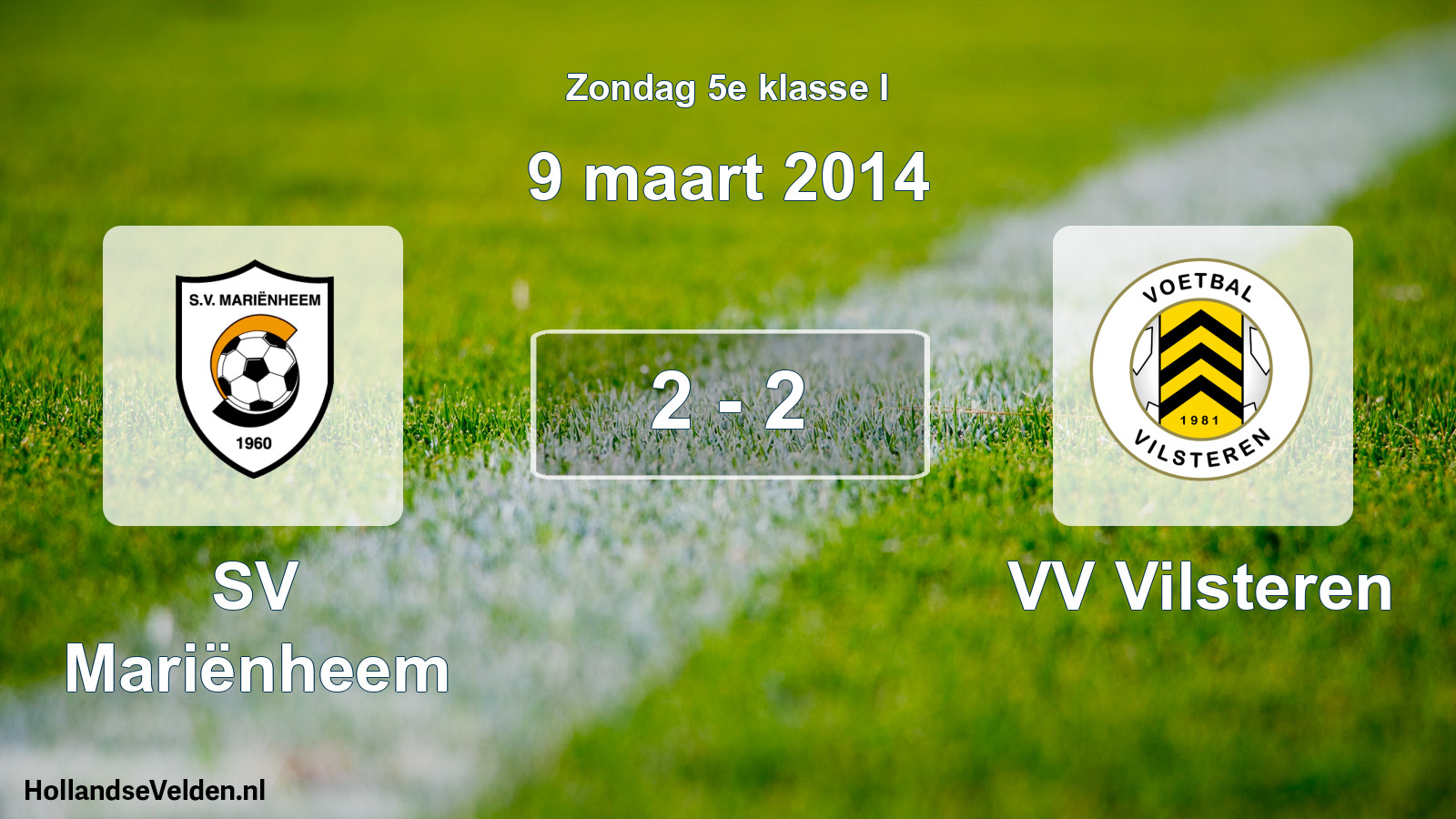 Total number of matches played: SV Mariënheem - VV Vilsteren 2 - 2 (9 March 2014)