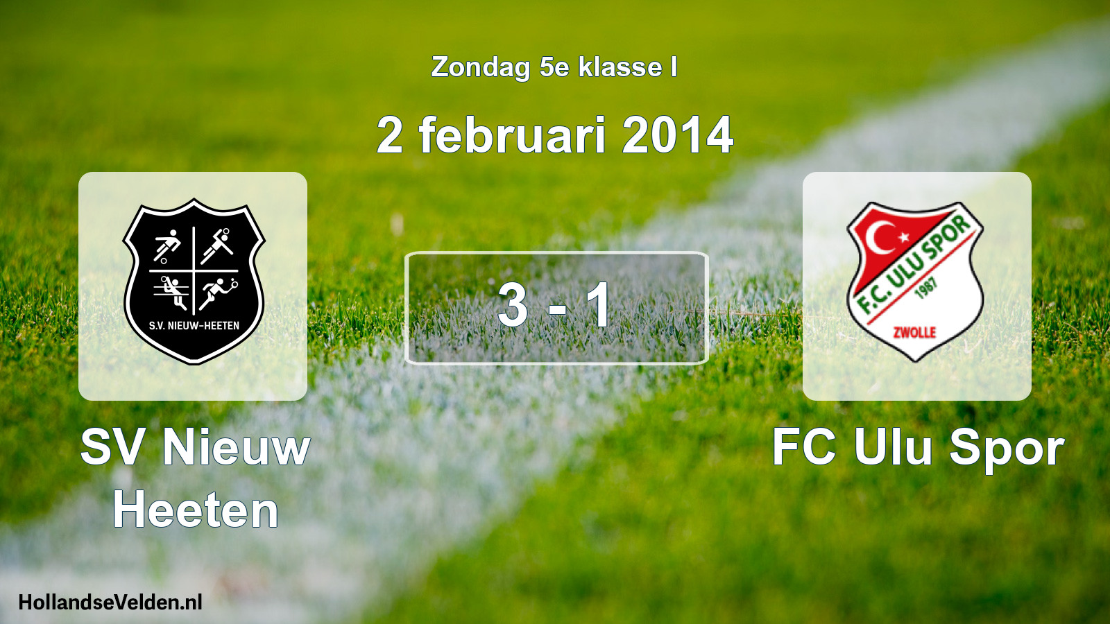Total number of matches played: SV Nieuw Heeten - FC Ulu Spor 3 - 1 (2 February 2014)