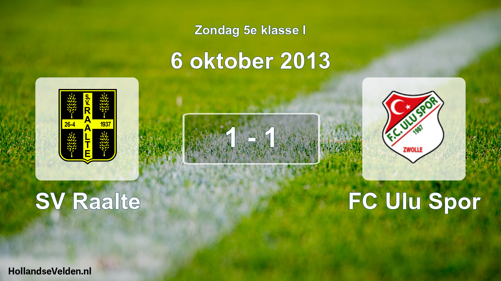 Total number of matches played: SV Raalte - FC Ulu Spor 1 - 1 (6 October 2013)