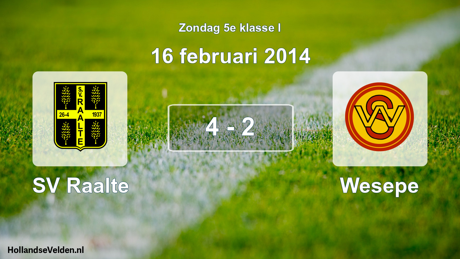 Total number of matches played: SV Raalte - Wesepe 4 - 2 (16 February 2014)