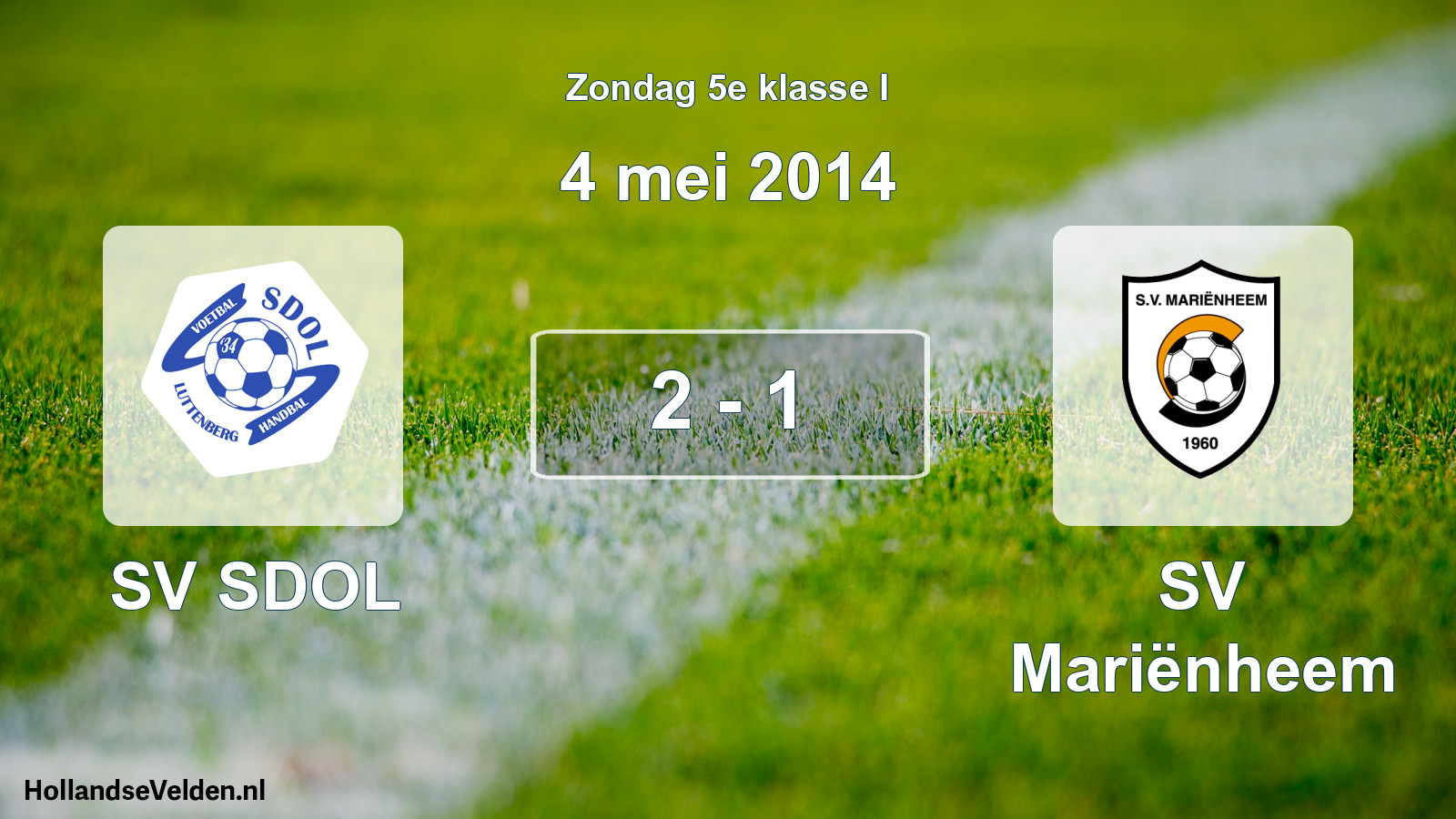 Total number of matches played: SV SDOL - SV Mariënheem 2 - 1 (4 May 2014)