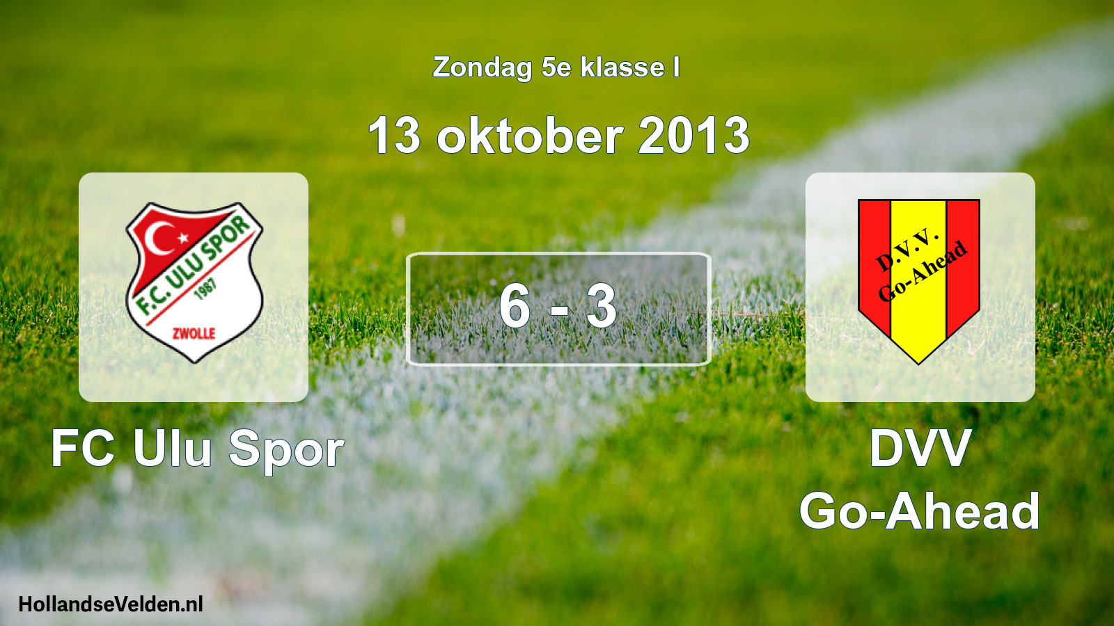 Total number of matches played: FC Ulu Spor - DVV Go-Ahead 6 - 3 (13 October 2013)