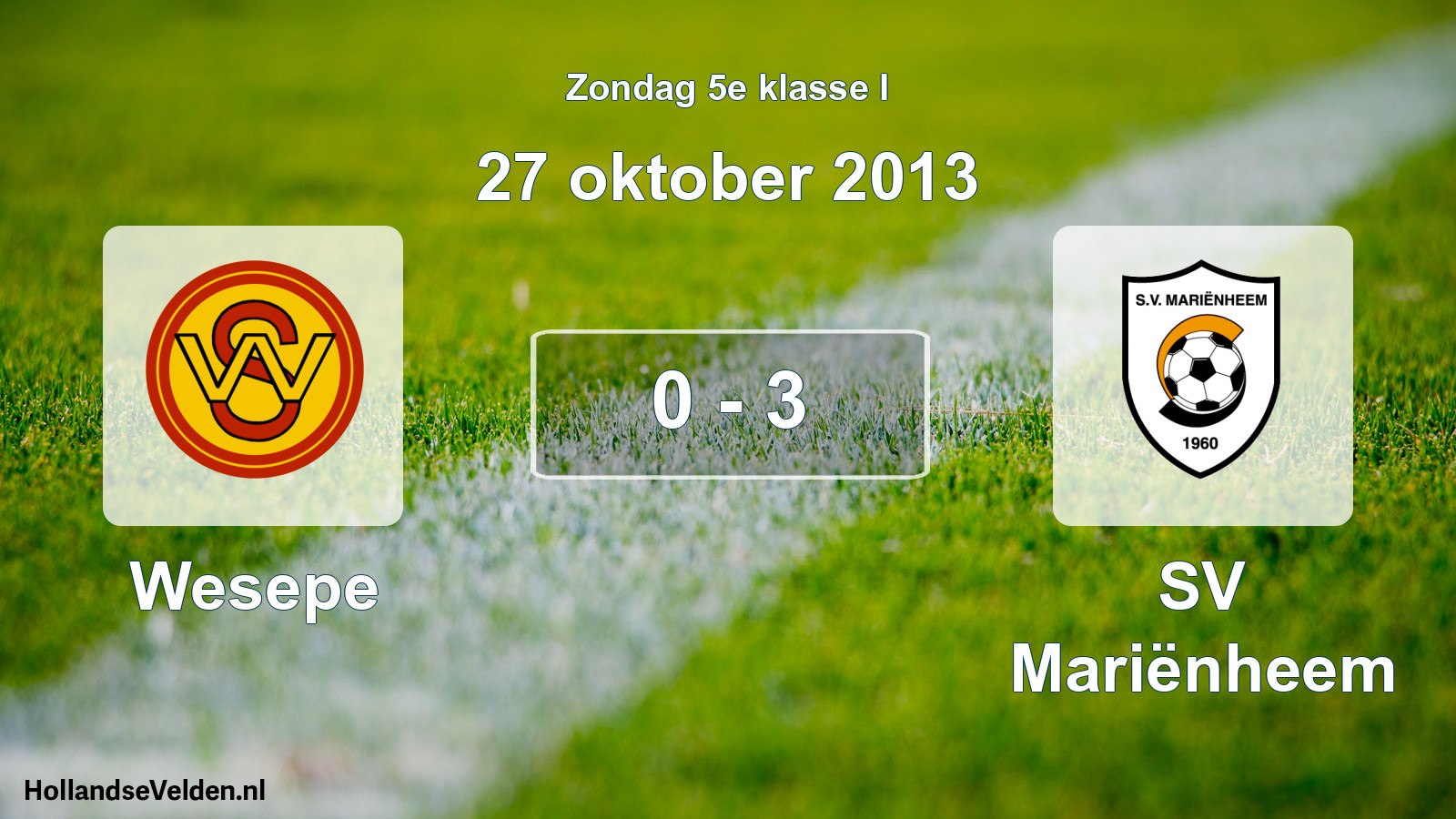Total number of matches played: Wesepe - SV Mariënheem 0 - 3 (27 October 2013)