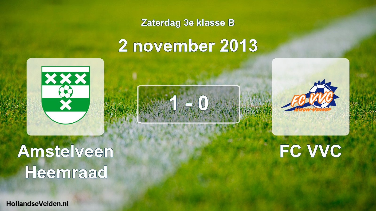 Total number of matches played: Amstelveen Heemraad - FC VVC 1 - 0 (2 November 2013)