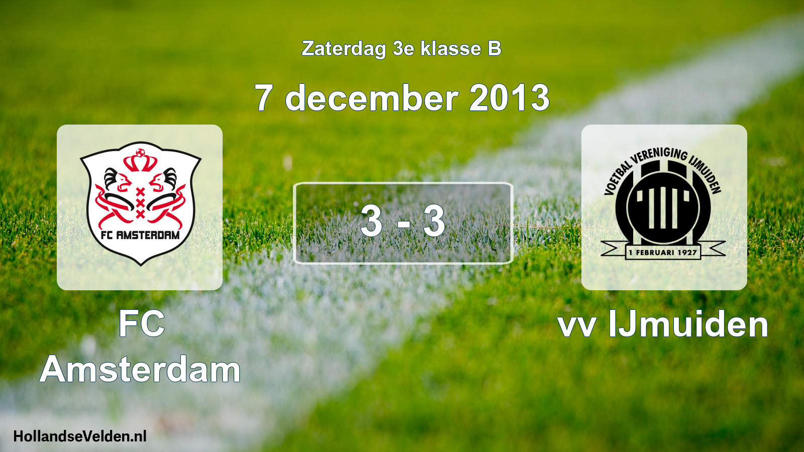 Total number of matches played: FC Amsterdam - vv IJmuiden 3 - 3 (7 December 2013)
